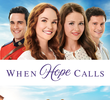 When Hope Calls