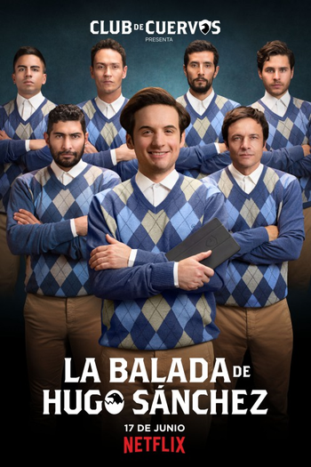 Poster de Série A Balada de Hugo Sánchez (2018)
