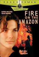 Inferno Selvagem (Fire on the Amazon)
