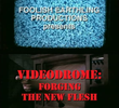Videodrome: Forging the New Flesh