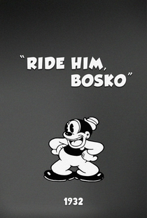 Ride Him, Bosko - Poster / Capa / Cartaz - Oficial 1