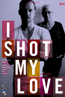I Shot My Love - Poster / Capa / Cartaz - Oficial 2