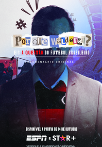 Por Que Waldemar?: Eis a Questão do Futebol Brasileiro (Por Que Waldemar?: Eis a Questão do Futebol Brasileiro)