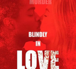 Blindly in Love