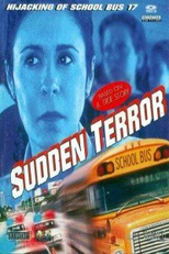 Sequestro Alucinante (Sudden Terror: The Hijacking of School Bus #17)