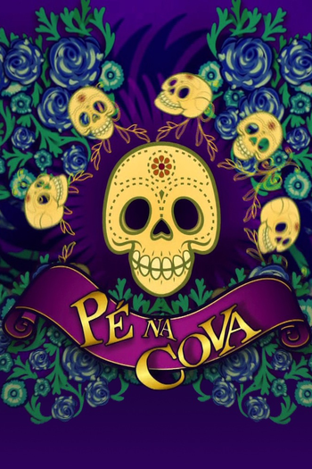 Poster de Franquia Pé na Cova (2013)