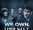 We Own This City