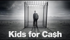 KIDS FOR CASH Documentary Film Trailer (2014)
