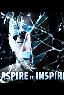 Aspire To Inspire - Poster / Capa / Cartaz - Oficial 1