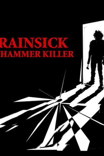 Poster de Curta Brainsick: The Hammer Killer (2015)