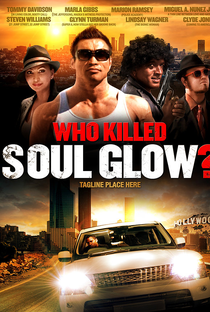 Who Killed Soul Glow? - Poster / Capa / Cartaz - Oficial 1