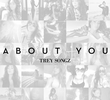 Trey Songz: About You
