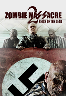 Zombie Massacre 2: Reich of the Dead (Zombie Massacre 2: Reich of the Dead)