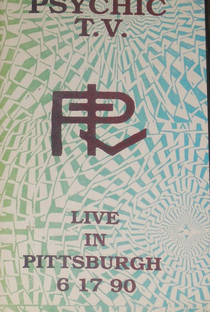 Psychic TV ‎– Live In Pittsburgh 6 17 90 - Poster / Capa / Cartaz - Oficial 1