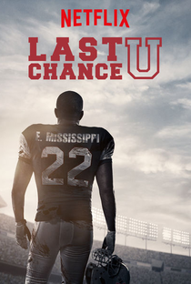 Last Chance U (1ª Temporada) - Poster / Capa / Cartaz - Oficial 1