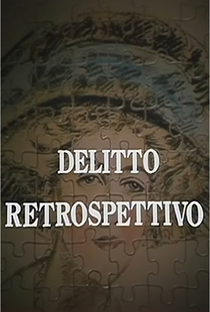 Delitto retrospettivo - Poster / Capa / Cartaz - Oficial 1