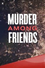 Facção Homicida (1ª Temporada) (Murder Among Friends (Season 1))