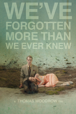 We've Forgotten More Than We Ever Knew (We've Forgotten More Than We Ever Knew)