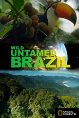 Brasil Selvagem (Wild Untamed Brazil)