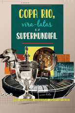 Copa Rio, Vira-Latas e o Supermundial (Copa Rio, Vira-Latas e o Supermundial)
