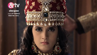 Trailer: Razia Sultan - Preview - Only On  &TV, Starts 2nd March, 2015, 7.30 p.m.