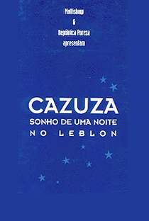 Cazuza - Sonho de uma noite no Leblon - Poster / Capa / Cartaz - Oficial 1