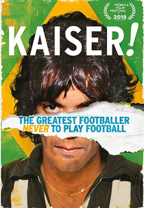 O Kaiser (Kaiser: The Greatest Footballer Never to Play Football)