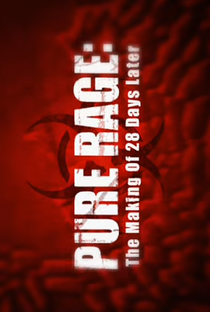 Pure Rage: The Making of '28 Days Later' - Poster / Capa / Cartaz - Oficial 1