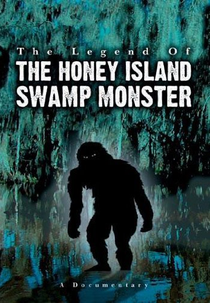 The Legend of the Honey Island Swamp Monster (The Legend of the Honey Island Swamp Monster)