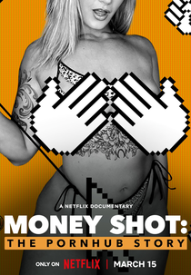 Pornhub: Sexo Bilionário (Money Shot: The Pornhub Story)