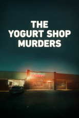 The Yogurt Shop Murders (The Yogurt Shop Murders)