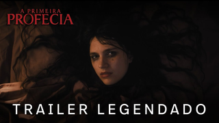 Trailer: A Primeira Profecia | Trailer Oficial Legendado