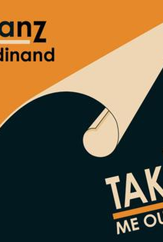 Poster 1 de Curta Franz Ferdinand: Take Me Out (2004)