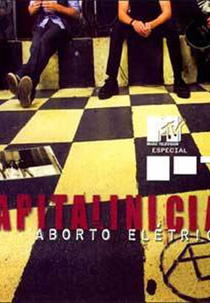 MTV Especial - Capital Inicial - Aborto Elétrico (MTV Especial - Capital Inicial - Aborto Elétrico)