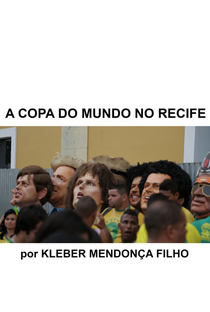 A Copa do Mundo no Recife - Poster / Capa / Cartaz - Oficial 2