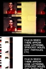 Film in Which There Appear Edge Lettering, Sprocket Holes, Dirt Particles, Etc. (Film in Which There Appear Edge Lettering, Sprocket Holes, Dirt Particles, Etc.)