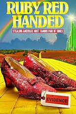 O Roubo dos Sapatos de Mágico de Oz (Ruby Red Handed: Stealing Americas Most Famous Pair of Shoes)
