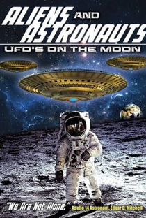 Aliens and Astronauts: UFO's on the Moon - Poster / Capa / Cartaz - Oficial 1