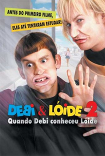 Debi & Lóide 2: Quando Debi Conheceu Lóide - Poster / Capa / Cartaz - Oficial 2