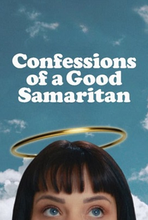 Confessions of a Good Samaritan - Poster / Capa / Cartaz - Oficial 1