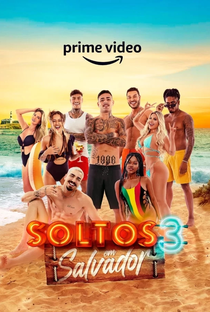Soltos em Salvador (3ª Temporada) - Poster / Capa / Cartaz - Oficial 1