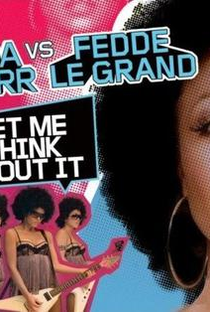 Fedde Le Grand vs. Ida Corr: Let Me Think About It - Poster / Capa / Cartaz - Oficial 1