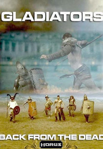 Gladiadores: De Volta à Vida (Gladiators: Back from the Dead)