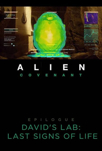 Alien: Covenant - David's Lab - Last Signs of Life - Poster / Capa / Cartaz - Oficial 1