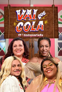 Vai Que Cola (11ª Temporada) - Poster / Capa / Cartaz - Oficial 2