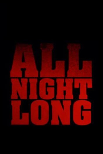 All Night Long - Poster / Capa / Cartaz - Oficial 1