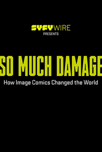 So Much Damage: How Image Comics Changed the World - Poster / Capa / Cartaz - Oficial 1