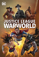 Liga da Justiça: Mundo Bélico (Justice League: Warworld)