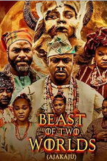 Beast of Two Worlds (Ajakaju)