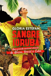Gloria Estefan: Sangre Yoruba - Poster / Capa / Cartaz - Oficial 1